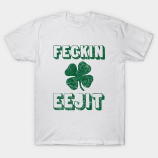Feckin Eejit St. Paddy's Day Shamrock Distressed Design T-Shirt